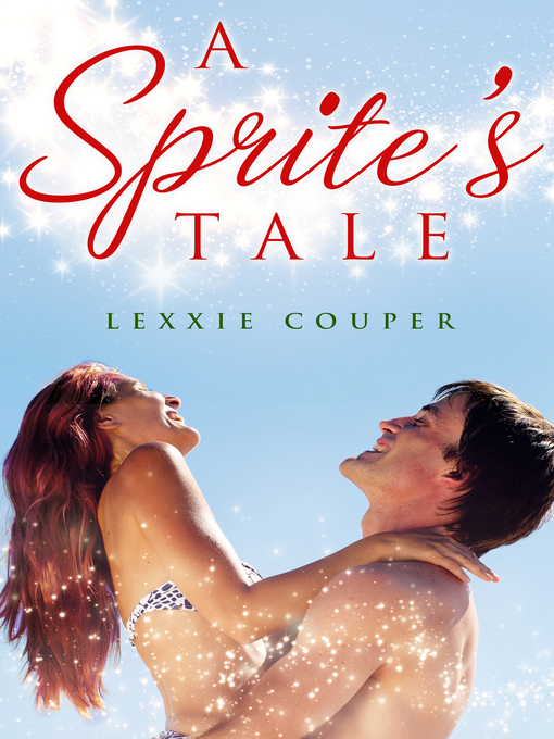 Title details for A Sprite's Tale (Novella) by Lexxie Couper - Available